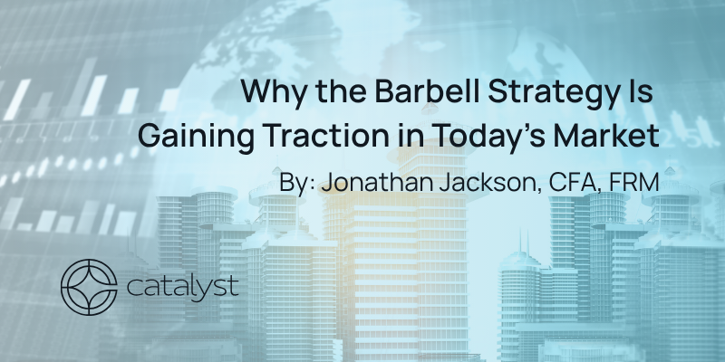 Why the Barbell Strategy Is Gaining Traction in Todays Market