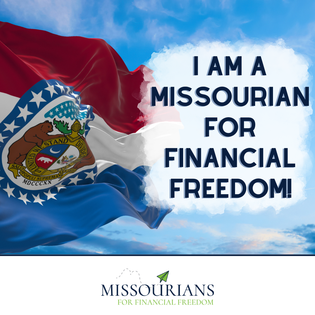 I am a Missourian for financial freedom.