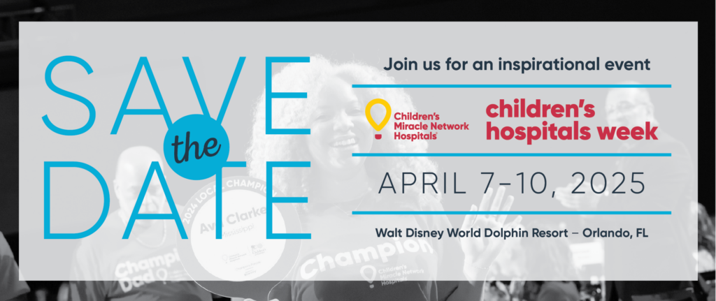 Save the Date for Children's Hospital Week, April 7-10, 2025