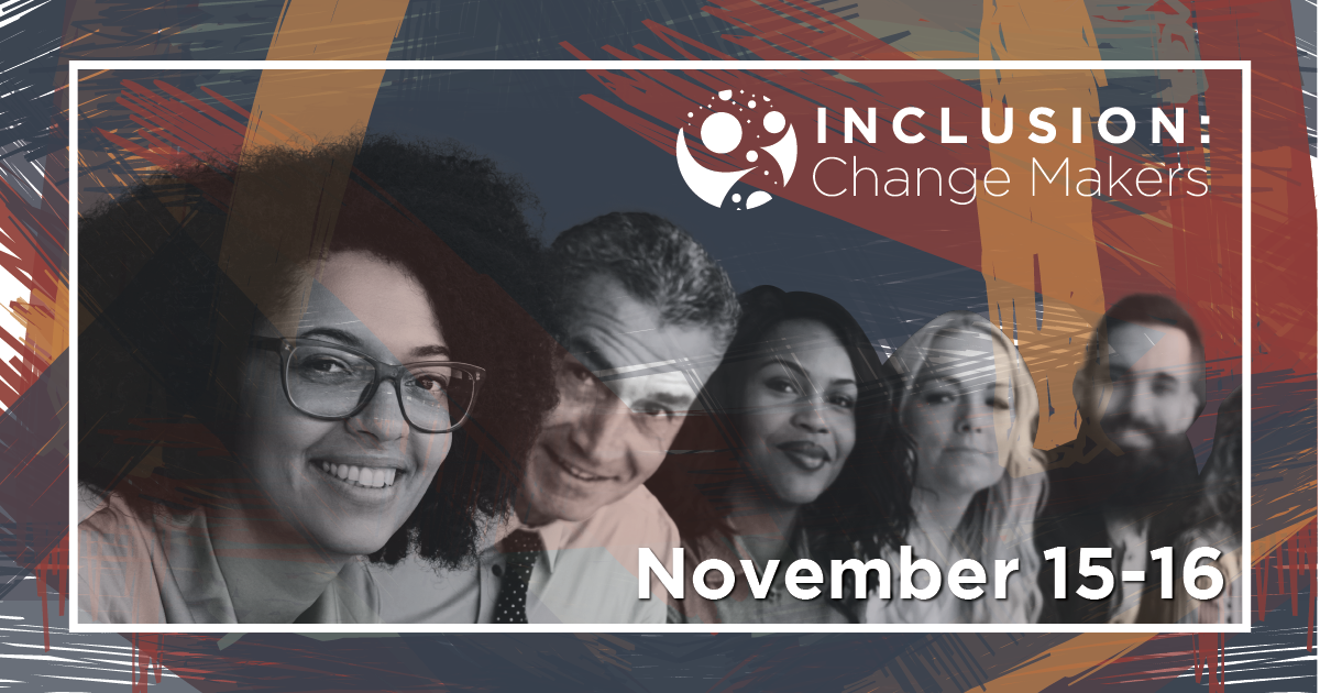 Inclusion: Change Makers